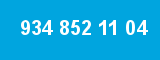 934 852 11 04